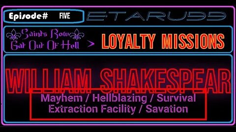 Saint's Row: Gat out of Hell [E5] Loyalty Missions - William Shakespeare