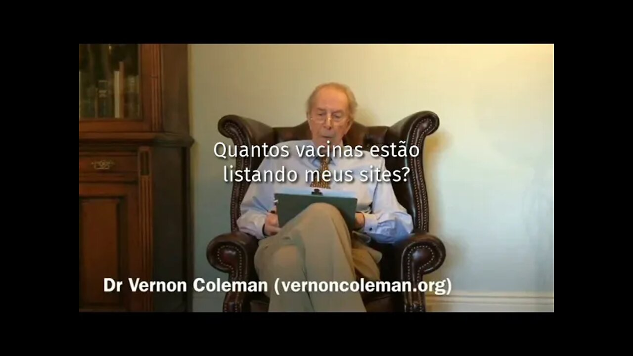 DR VERNON COLEMAN - VACINAS COVID DEVEM PARAR