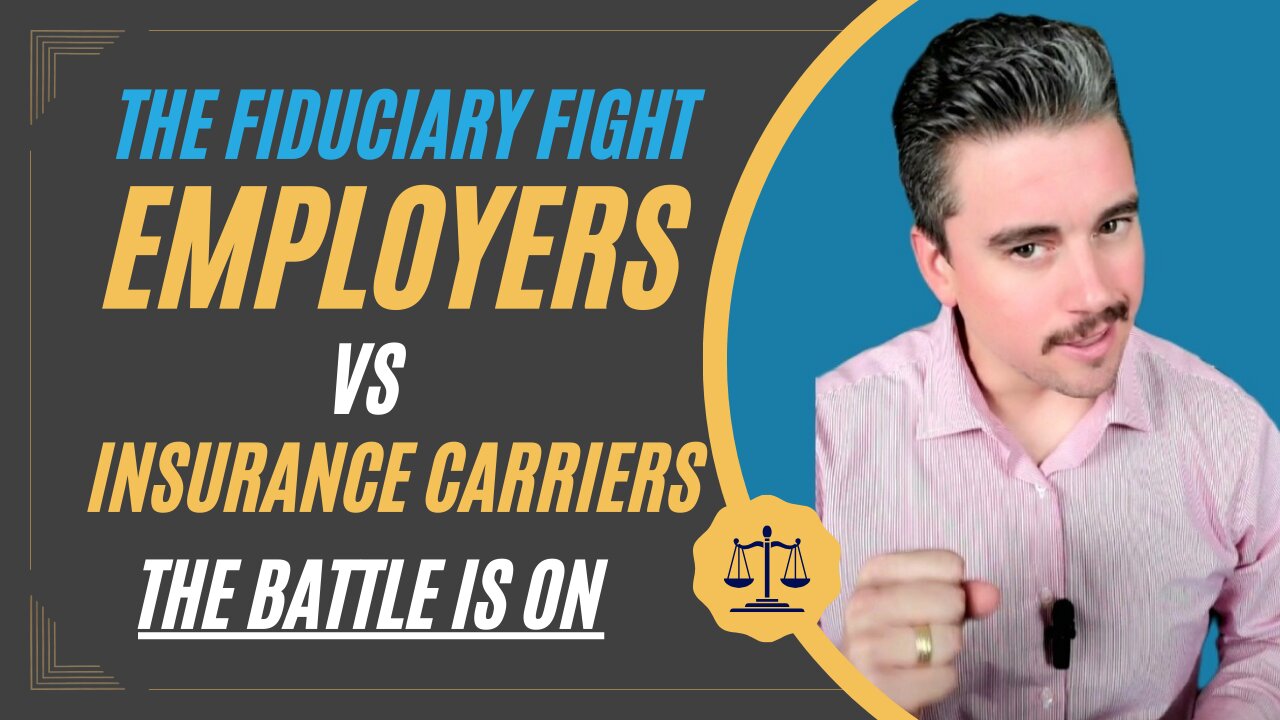 Are employers being forced to break the law by insurance carriers?! The Fiduciary Fight is ON!