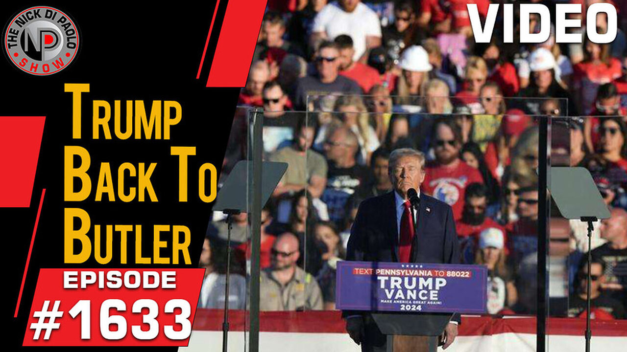 Trump Back To Butler | Nick Di Paolo Show #1633