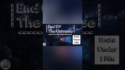 End Of The Universe | Facts Under 1 Min #shortvideo #space #facts #fact #shorts #short #new #news