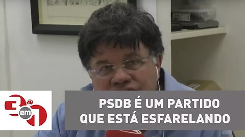 Madureira: PSDB é um partido que está esfarelando
