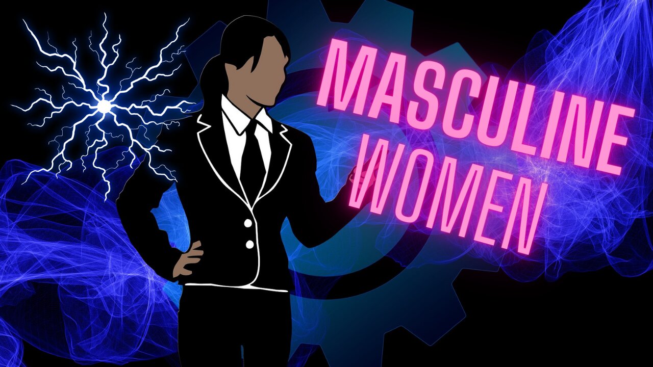 Masculine Women