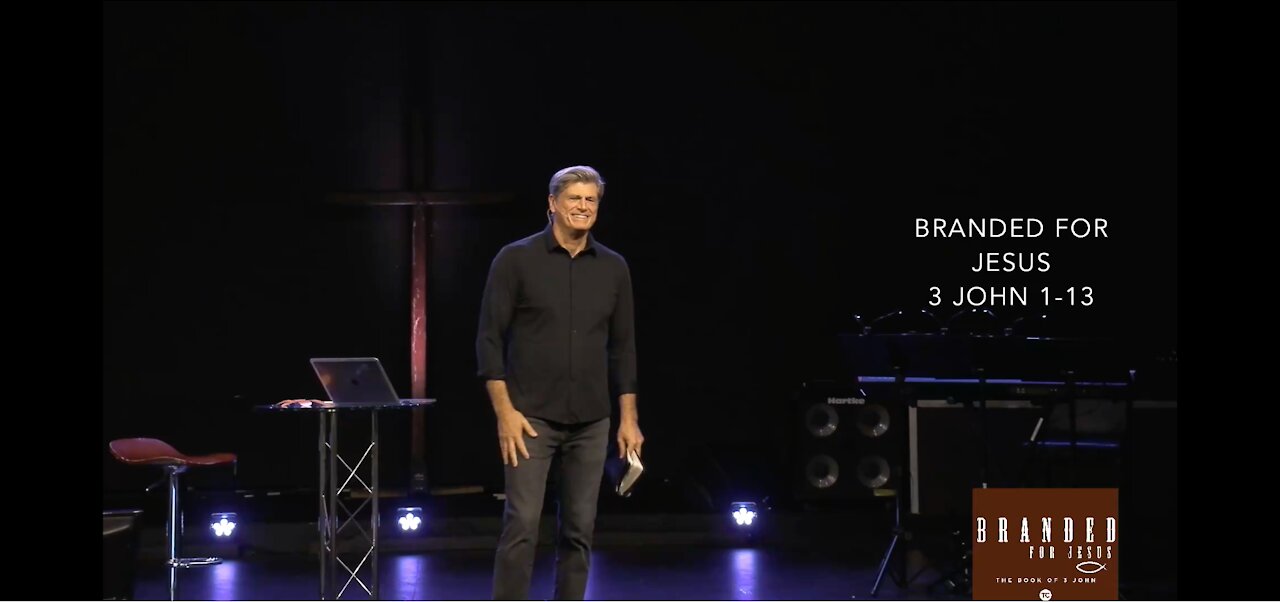 "BRANDED FOR JESUS" 3 JOHN 1-13