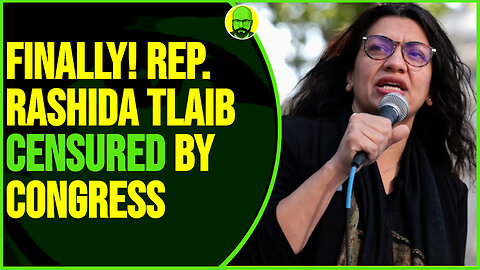 FINALLY! RASHIDA TLAIB GETS CENSURED BY CONGRESS