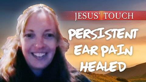 Months of PERMANENT EAR PAIN ARE OVER! Jesus answered a mom's prayers and faith for her daughter.
