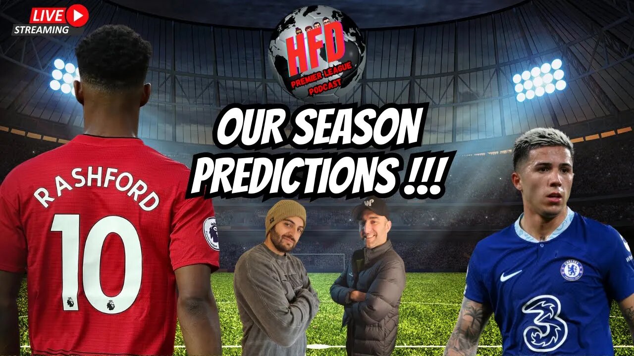 HFD PREMIER LEAGUE PODCAST EPISODE 6 | Tonight we give our predictions for the upcoming EPL season !