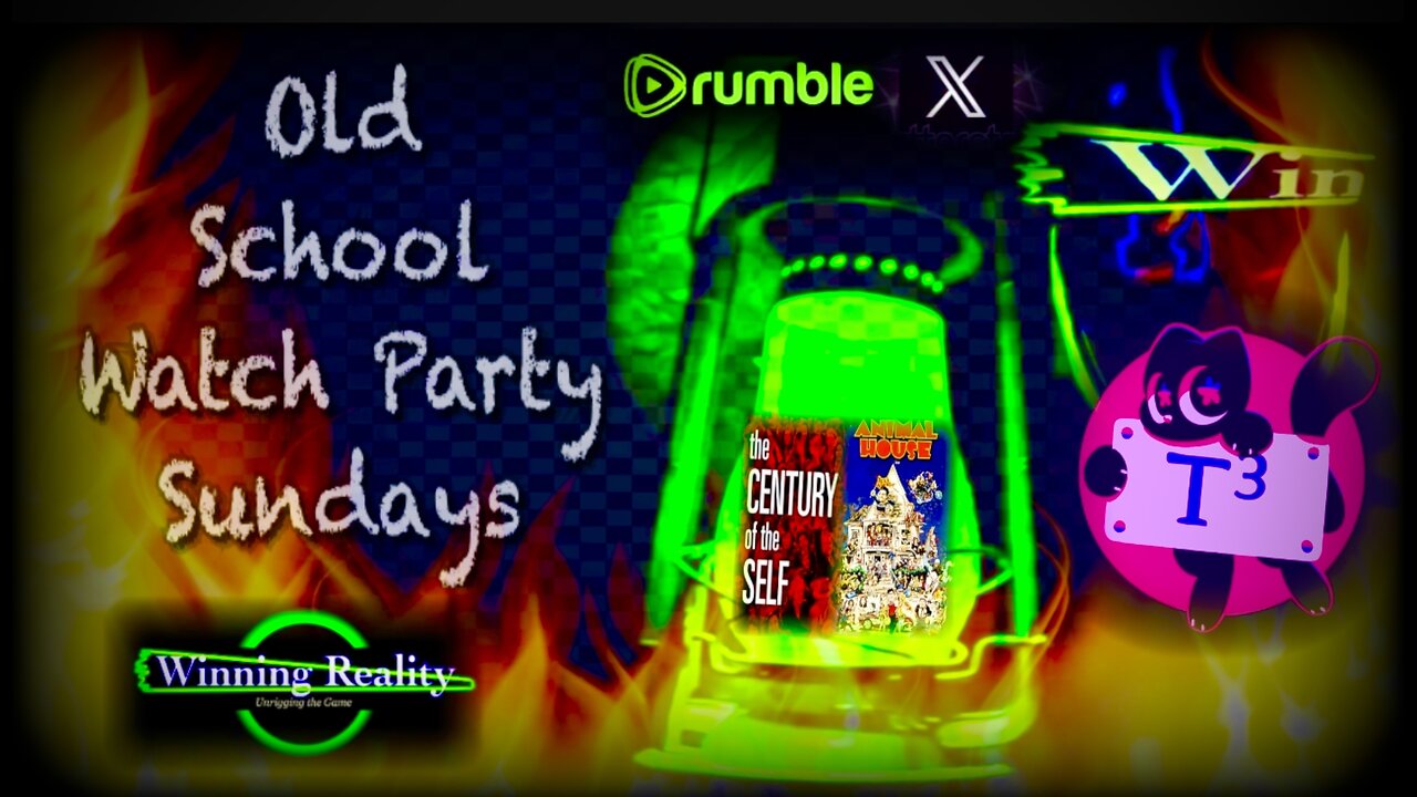 Old School Watch Party Sundays - The Century of the Self pt4 + Animal House