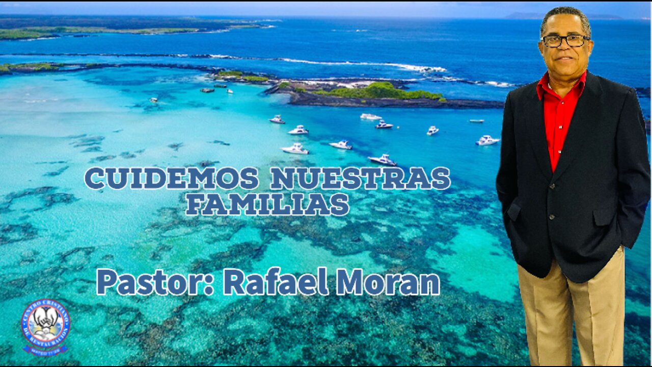 Cuidemos Nuestras Familias || Pastor Rafael Moran