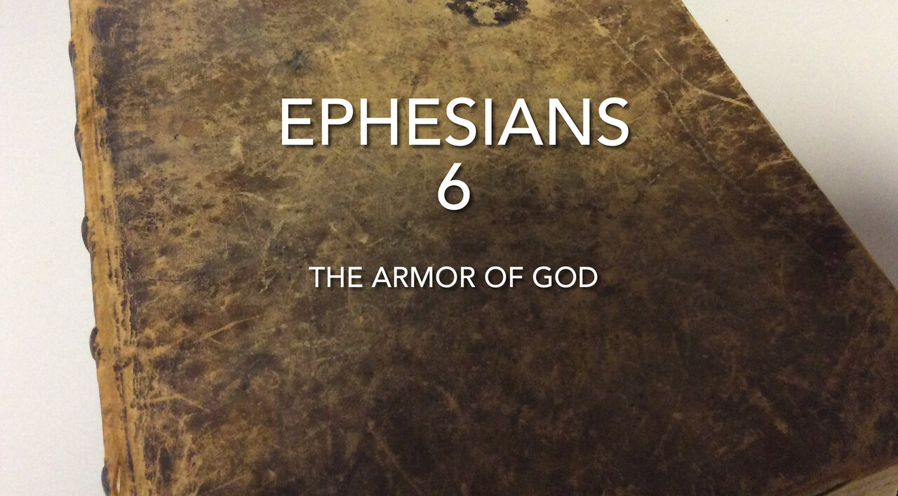 Ephesian (Chapter 6) The Armor of God