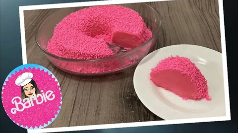 Pudim da Barbie - Receita da Barbie - Filme da Barbie Fenômeno 2023