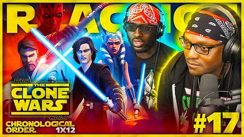 STAR WARS: THE CLONE WARS #17: 1x12 | The Gungan General | Reaction | Review | Chronological Order