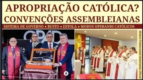 AS SORRATEIRAS INVENCIONICES NAS ASSEMBLEIAS DE DEUS BRASILEIRAS