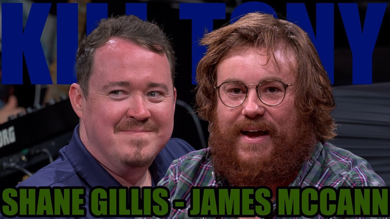 Kill Tony - Shane Gillis and James McCann