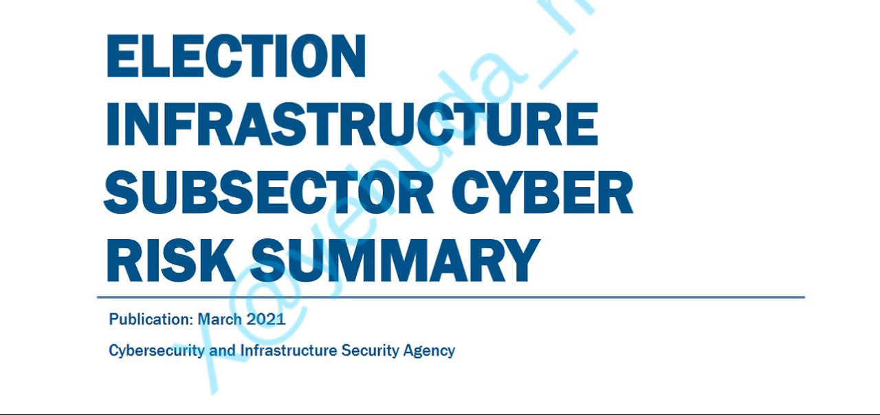 CISA 2020 Election Report Hidden From Public, Proves It Was NOT The Most Secure Election In History
