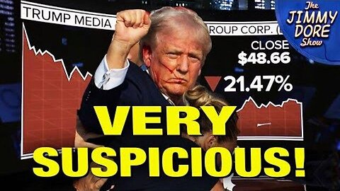 Someone Shorted Trump’s Stock Just Before The Assassination Attempt | The Jimmy! Dore Show