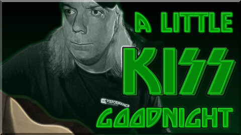 A Little KISS Goodnight