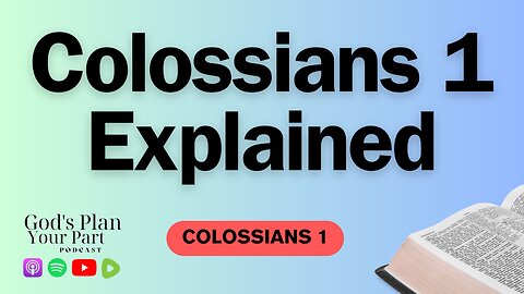 Colossians 1 | Christ's Supremacy and Our Own Spiritual Growth