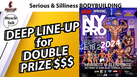 Muscle Talk XXXV New York Pro 2024 Bodybuilding CONTENDERS Chosen #ifbb Nick Walker Dorian Haywood