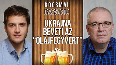Ukrajna beveti az “olajfegyvert”, persze nem az oroszok ellen, hanem ellenünk | Kocsmai igazságok