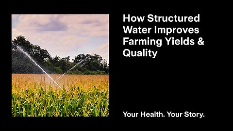 How Structured Water Improves Farming Yields and Quality