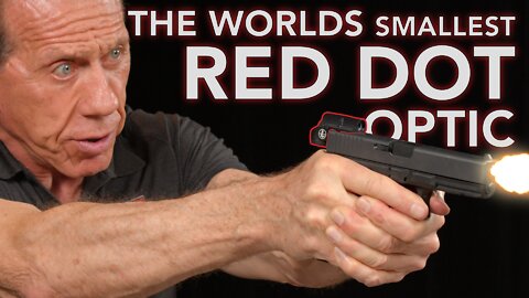 The Worlds Smallest Red Dot Optic