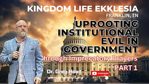 Dr. Greg Hood ⎮ Uprooting Institutional Evil In Government