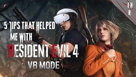 5 Tips that helped me with Resident Evil 4 VR