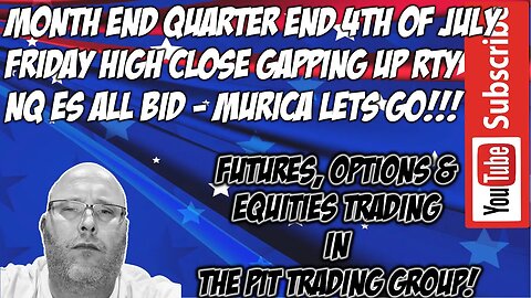 NQ ES RTY All Bid - Friday Holiday Weekend Month End Quarter End - Premarket Trade Plan - The Pit