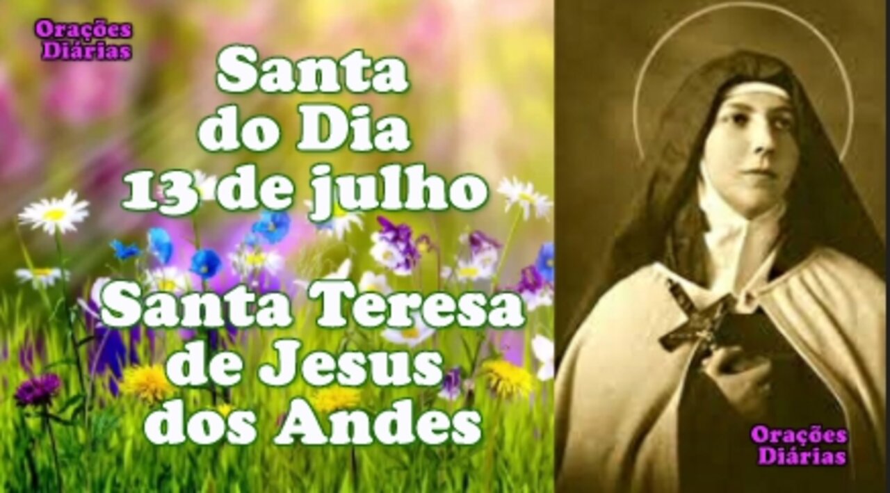 Santa do Dia 13 de julho, Santa Teresa de Jesus dos Andes