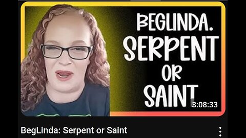8-18-2024 SamanthaJean "BegLinda: Serpent or Saint" w/ chat NOT live