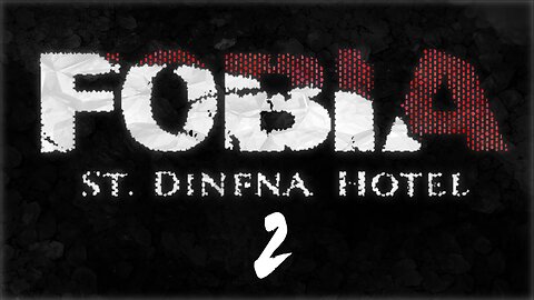 Rev Plays - Fobia St Dinfna Hotel - Part 2