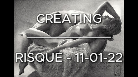 Creating Risque – 11-01-22