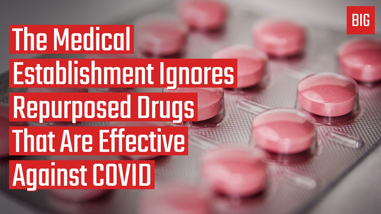 The Medical Establishment Ignores Repurposed Drugs That Are Effective Against COVID