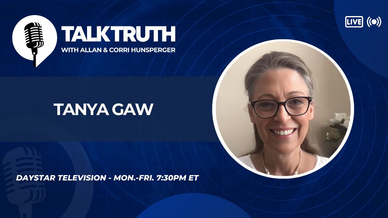 Talk Truth 07.29.24 - Tanya Gaw