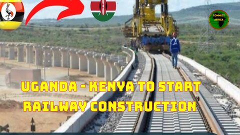 UGANDA SET TO CONSTRUCT STANDARD GUAGE RAILWAY (SGR) IN NOVEMBER