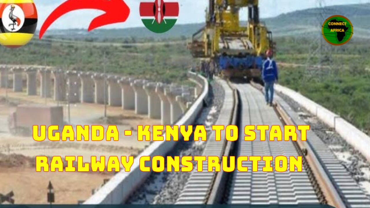 UGANDA SET TO CONSTRUCT STANDARD GUAGE RAILWAY (SGR) IN NOVEMBER