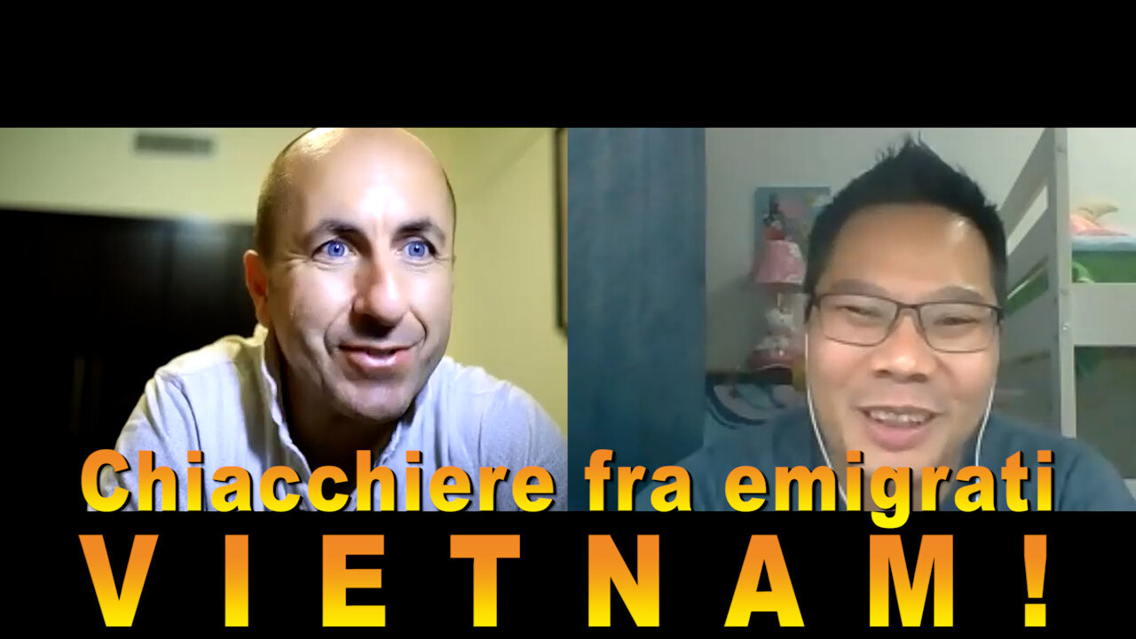 Chiacchiere fra emigrati: VIETNAM!