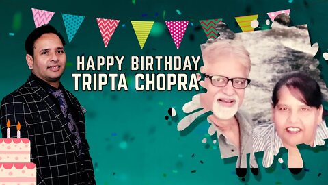 Happy Birthday Tripta Chopra Ji!