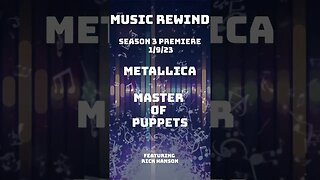 Next on Music Rewind - Metallica: Master of Puppets