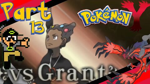 VS GRANT - POKEMON Y - PART 13