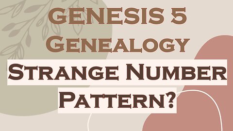 Genesis Five Genealogy and its Strange Number Pattern Evidence for Tablet Theory