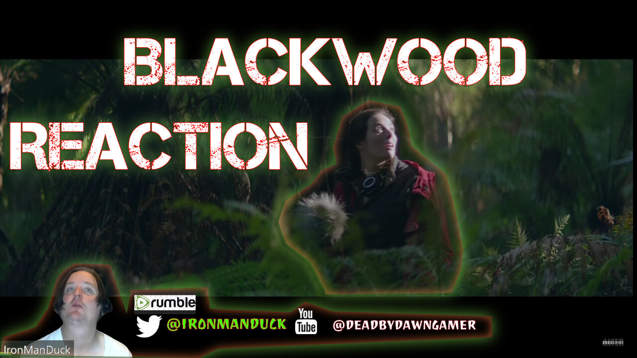 my reaction to Blackwood