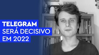 Telegram será decisivo nas eleições 2022