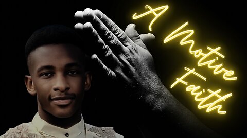 A Motive- Faith