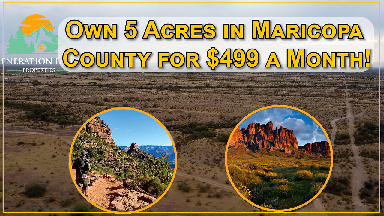 Own 5 Acres in Maricopa County for $499 a Month!
