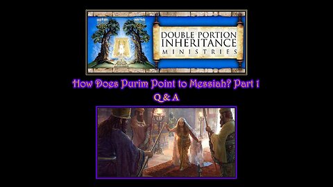 How Does Purim Point to Messiah? (Part 1) Question & Answer