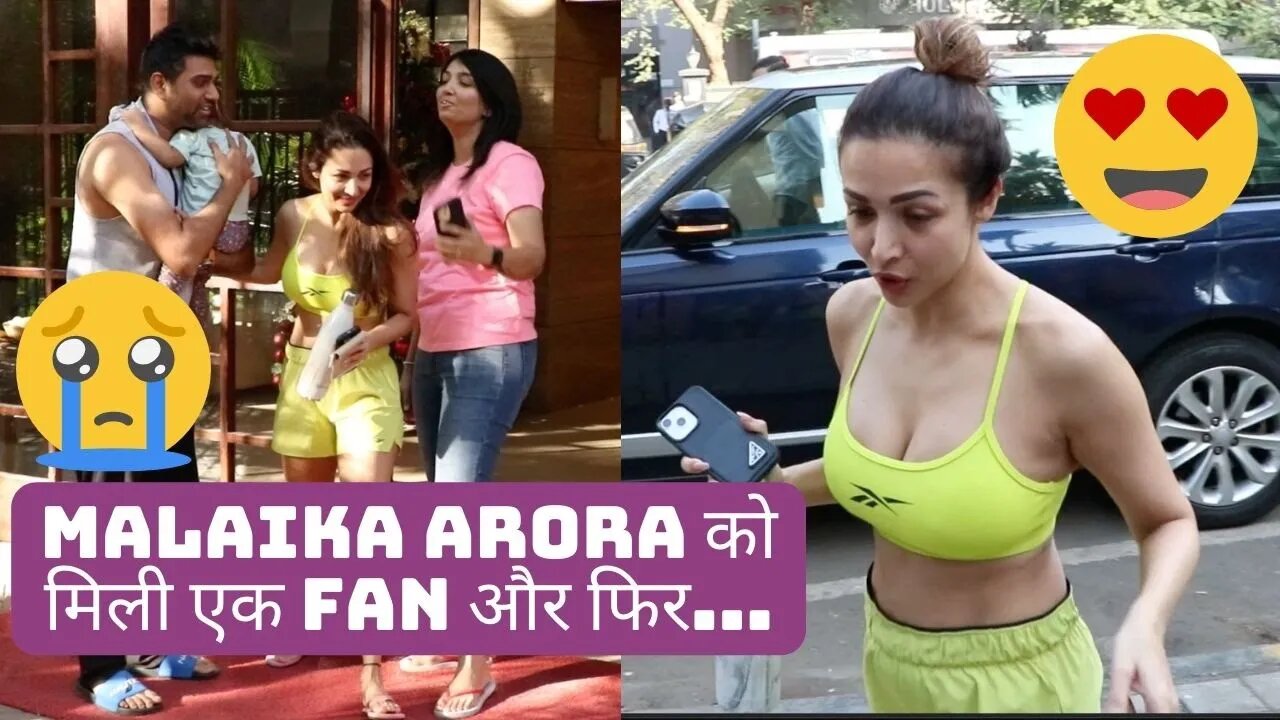 Malaika Arora को मिली एक Fan और फिर...