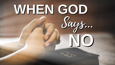 When God Says No