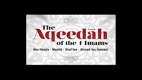 Shaykh Abu Umar AbdulAziz - Aqeedah of the 4 Imams 07